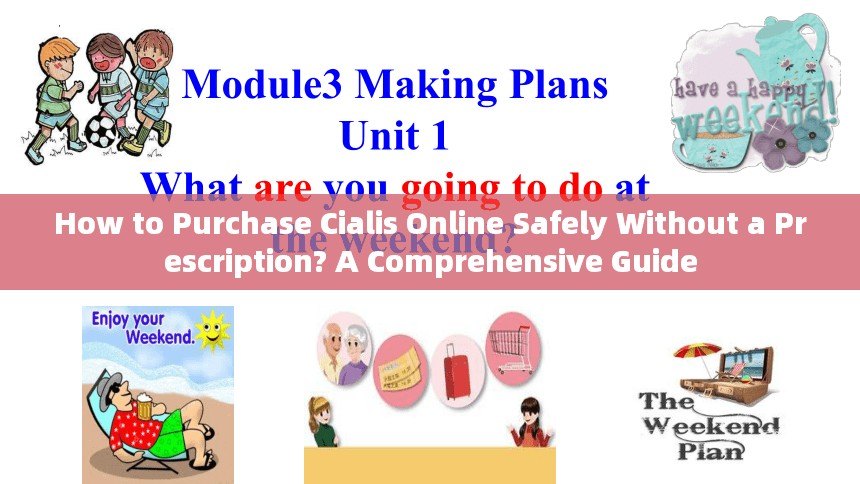 How to Purchase Cialis Online Safely Without a Prescription? A Comprehensive Guide