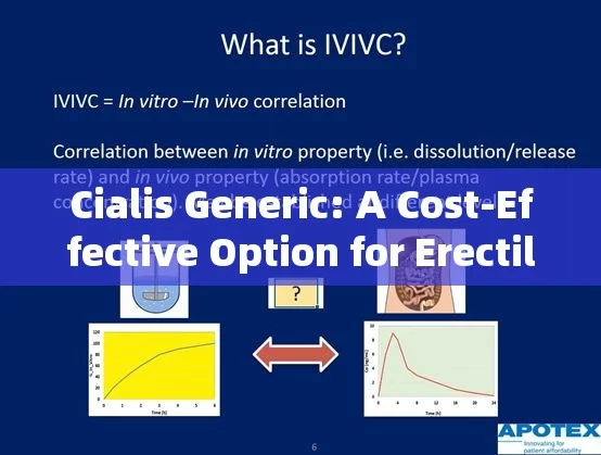 Cialis Generic: A Cost-Effective Option for Erectile DysfunctionTitle: Cialis Price: Is It Worth the Cost for Enhanced Intimacy?