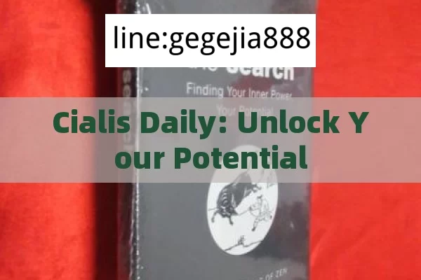 Cialis Daily: Unlock Your Potential