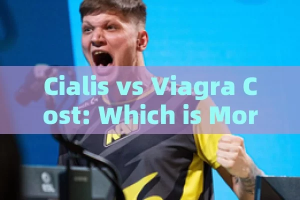 Cialis vs Viagra Cost: Which is More Affordable?,Cialis vs Viagra Cost: Which is More Affordable?