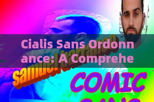 Cialis Sans Ordonnance: A Comprehensive Guide, Cialis Sans Ordonnance - A Comprehensive Guide