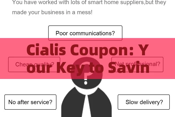 Cialis Coupon: Your Key to Savings,Unlock Savings with a Cialis Coupon: A Smart Guide for Buyers