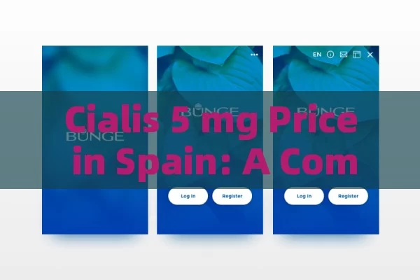 Cialis 5 mg Price in Spain: A Comprehensive Guide to Cost, Availability, and Considerations