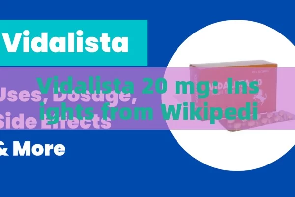 Vidalista 20 mg: Insights from Wikipedia