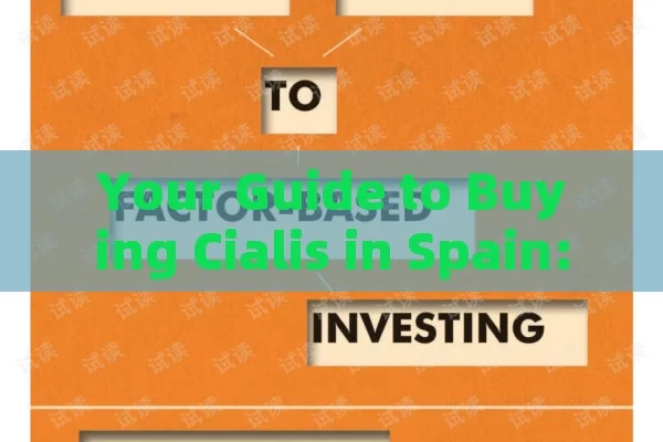 Your Guide to Buying Cialis in Spain: All You Need to Know