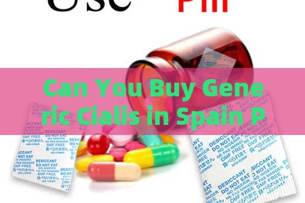 Can You Buy Generic Cialis in Spain Pharmacies?