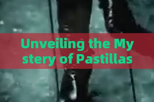 Unveiling the Mystery of Pastillas para Disfuncion Erectil