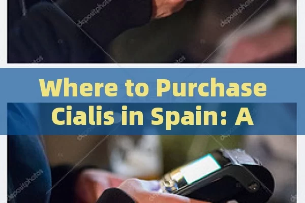 Where to Purchase Cialis in Spain: A Complete Guide