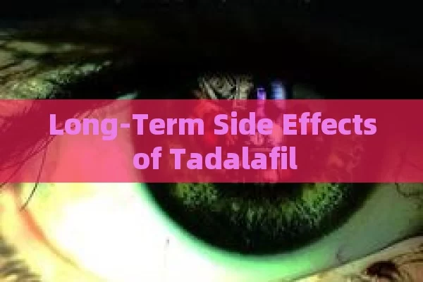 Long-Term Side Effects of Tadalafil